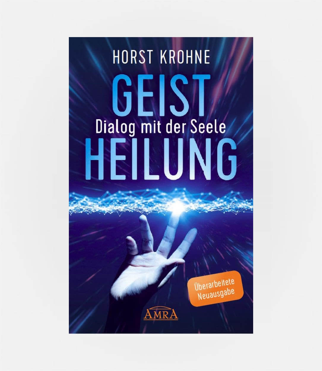 Geistheilung - Dialog mit der Seele